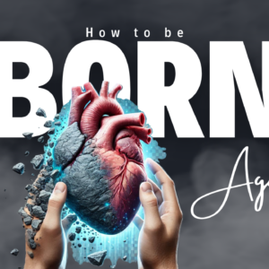 How to be born again